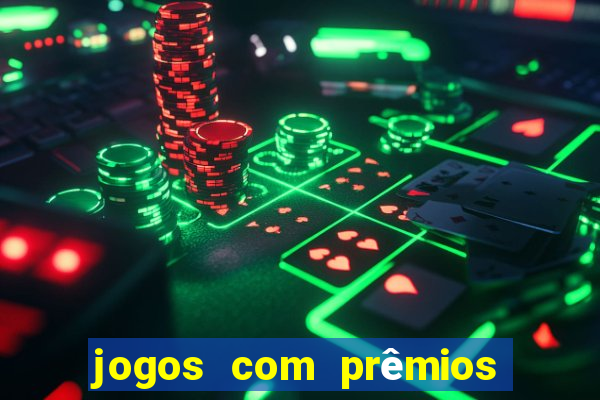 jogos com prêmios em dinheiro