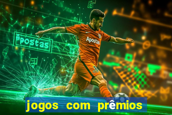 jogos com prêmios em dinheiro