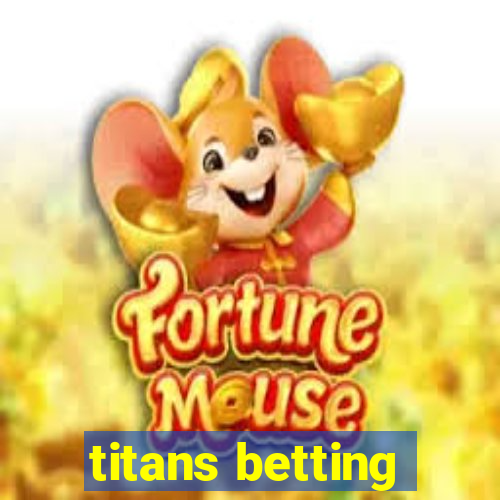 titans betting