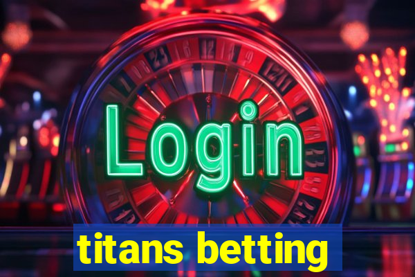 titans betting