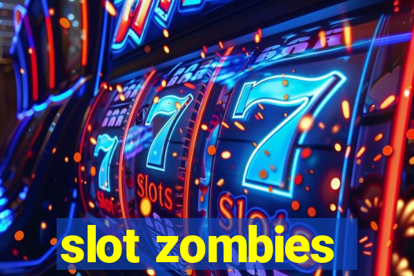 slot zombies