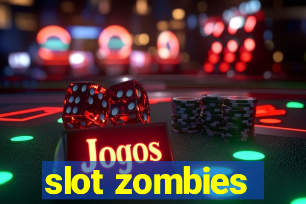 slot zombies