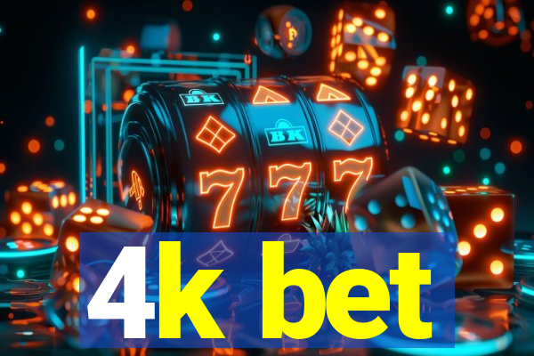 4k bet