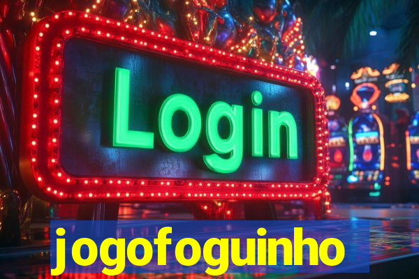 jogofoguinho