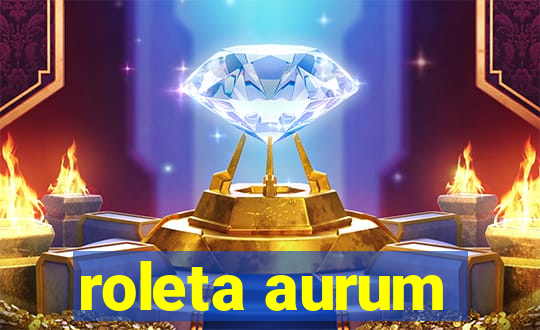 roleta aurum