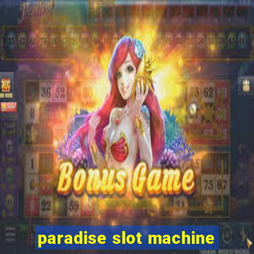 paradise slot machine