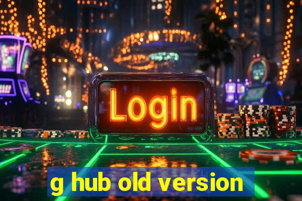 g hub old version