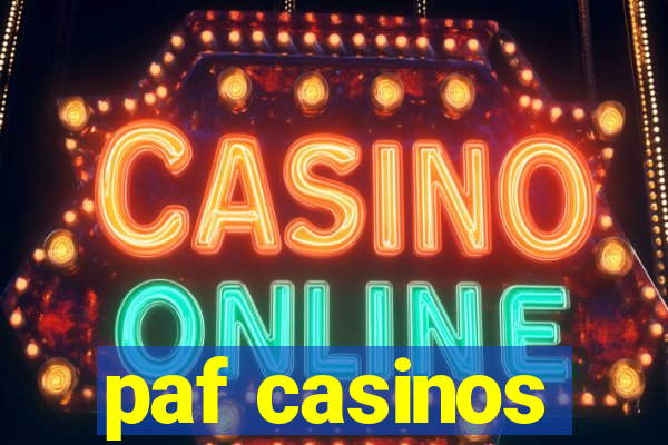 paf casinos