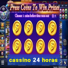 cassino 24 horas