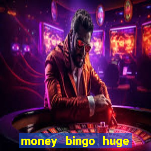 money bingo huge real cash out