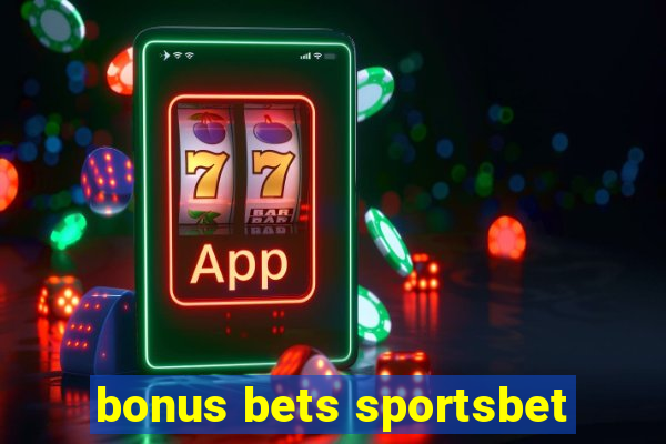 bonus bets sportsbet