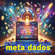 meta dados