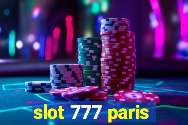 slot 777 paris