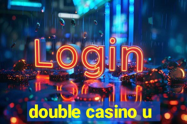 double casino u