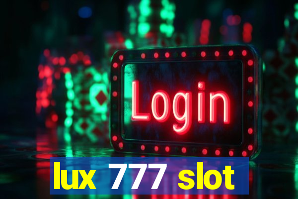 lux 777 slot