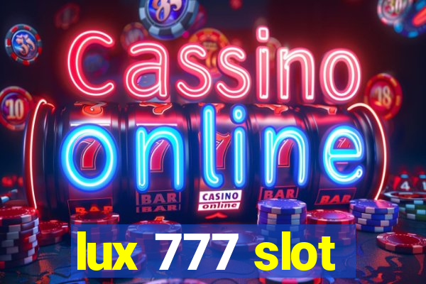 lux 777 slot