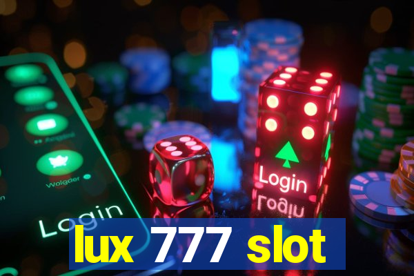 lux 777 slot