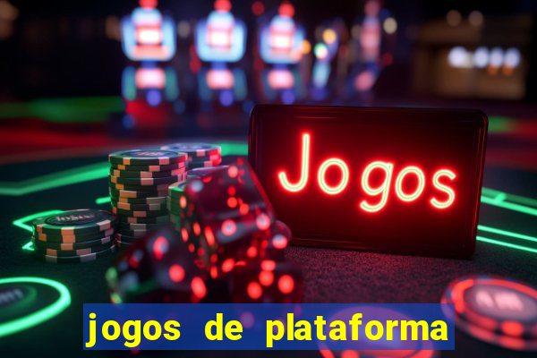 jogos de plataforma de 5 centavos