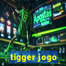 tigger jogo