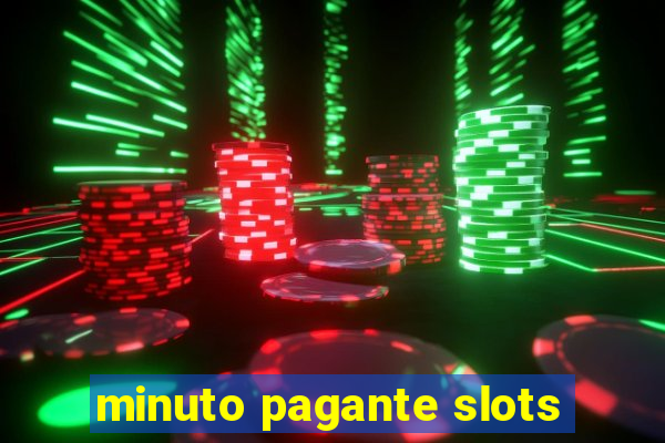 minuto pagante slots