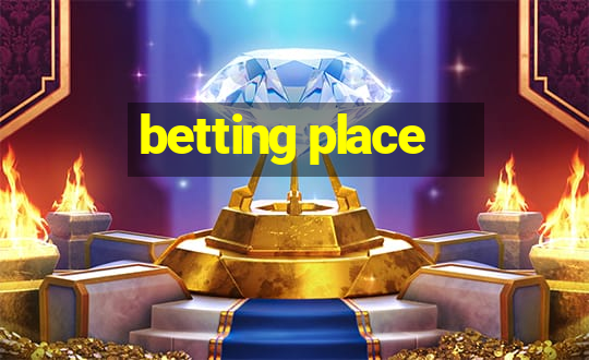 betting place