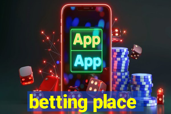 betting place