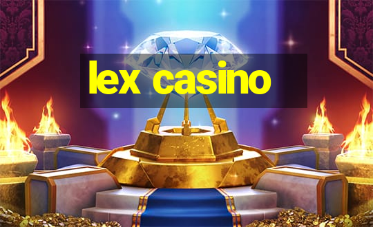 lex casino