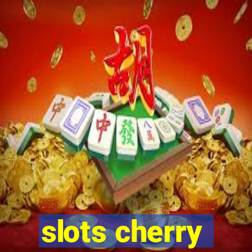 slots cherry