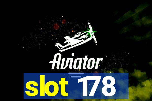 slot 178