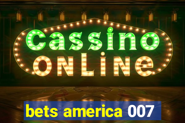 bets america 007