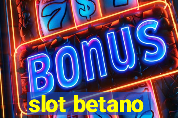 slot betano