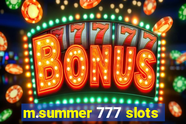 m.summer 777 slots