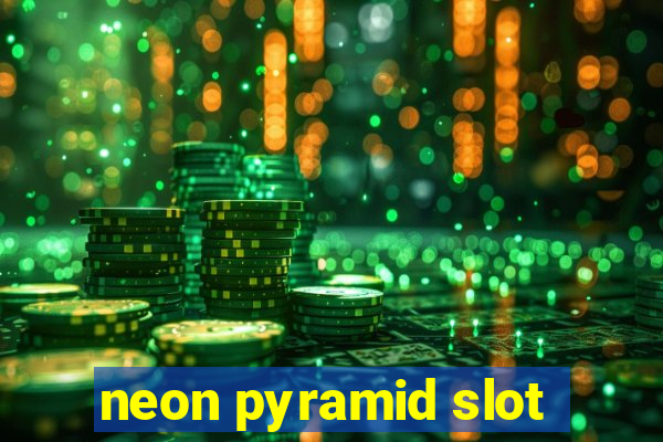 neon pyramid slot