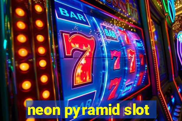 neon pyramid slot