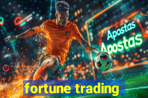 fortune trading