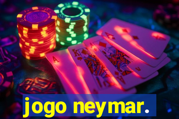 jogo neymar.