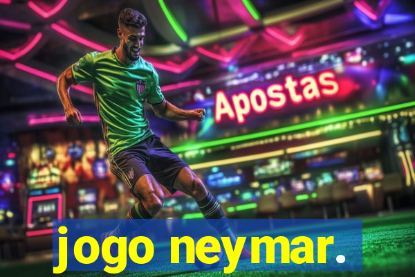 jogo neymar.