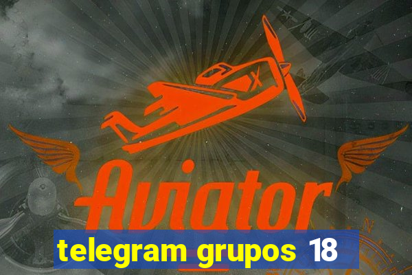 telegram grupos 18