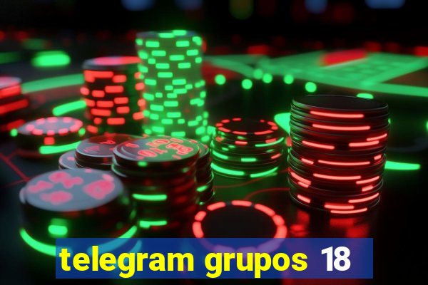 telegram grupos 18