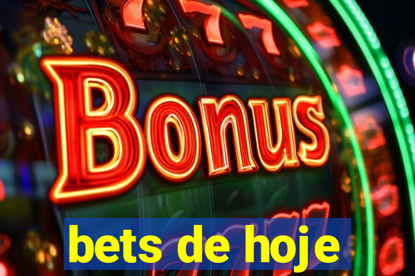 bets de hoje