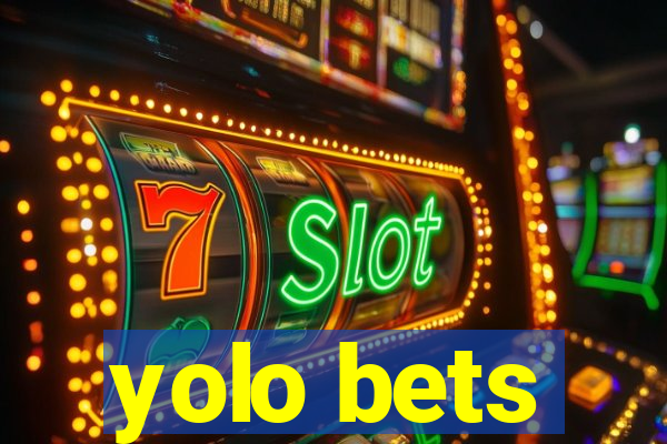 yolo bets