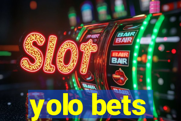 yolo bets