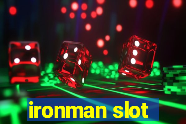 ironman slot