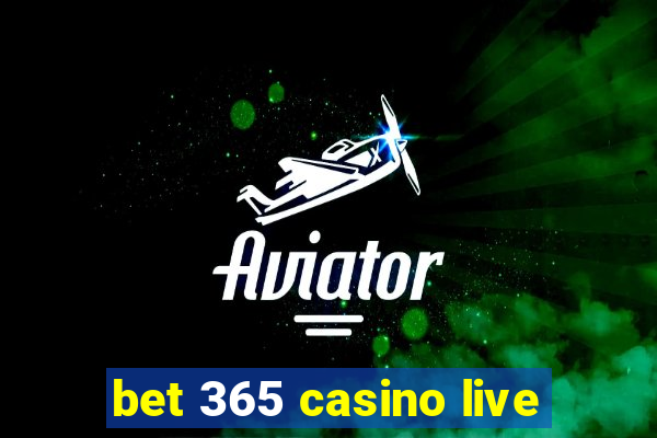 bet 365 casino live