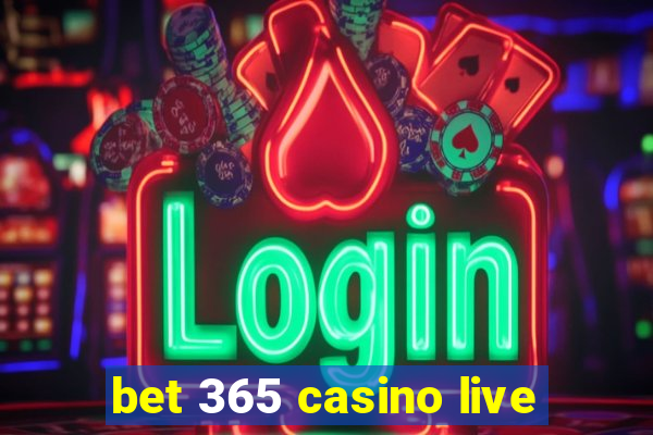 bet 365 casino live