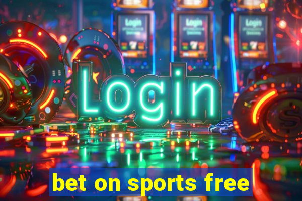 bet on sports free