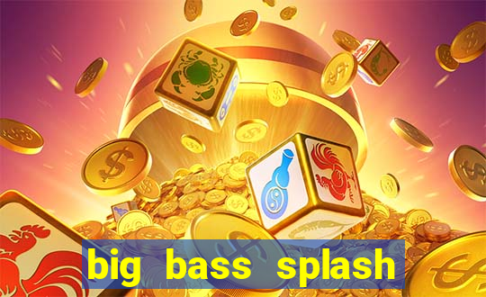 big bass splash slot rtp