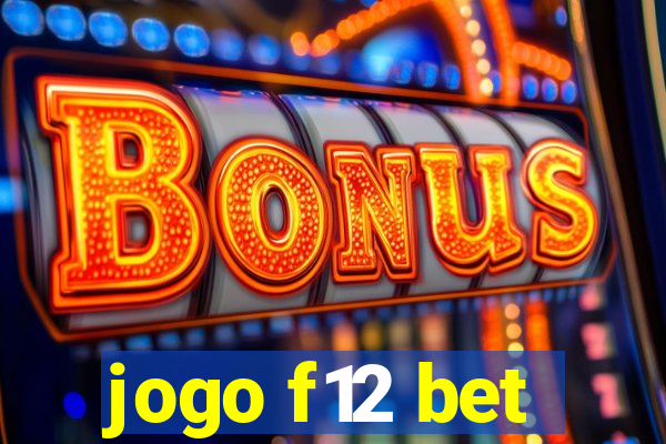 jogo f12 bet