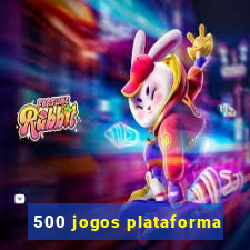 500 jogos plataforma