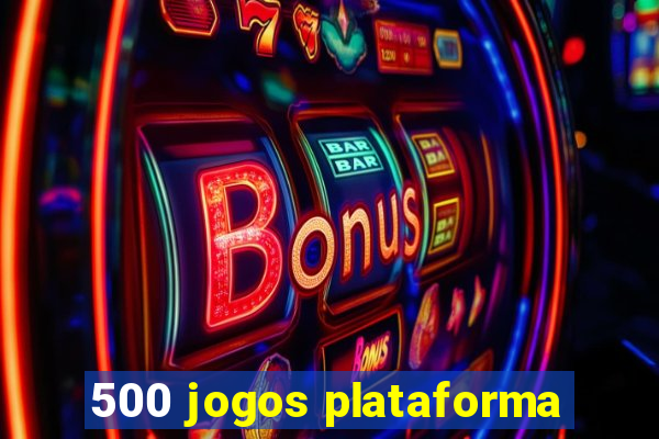 500 jogos plataforma